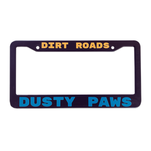 
                  
                    Dirt Roads Dusty Paws License Plate Frame
                  
                