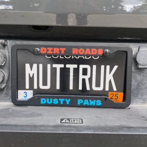 
                  
                    Dirt Roads Dusty Paws License Plate Frame
                  
                